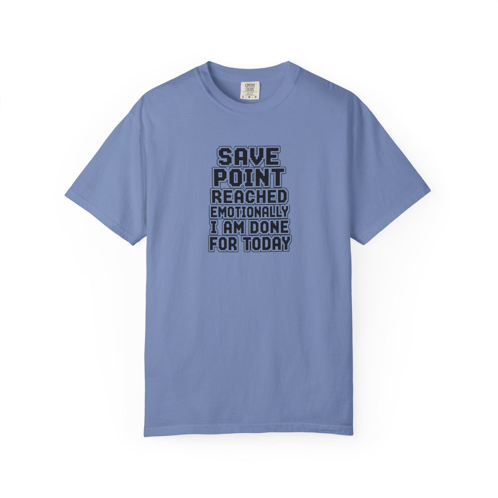 A light blue crewneck t-shirt with a black text graphic on the chest that reads 'SAVE POINT REACHED EMOTIONALLY I AM DONE FOR TODAY'.