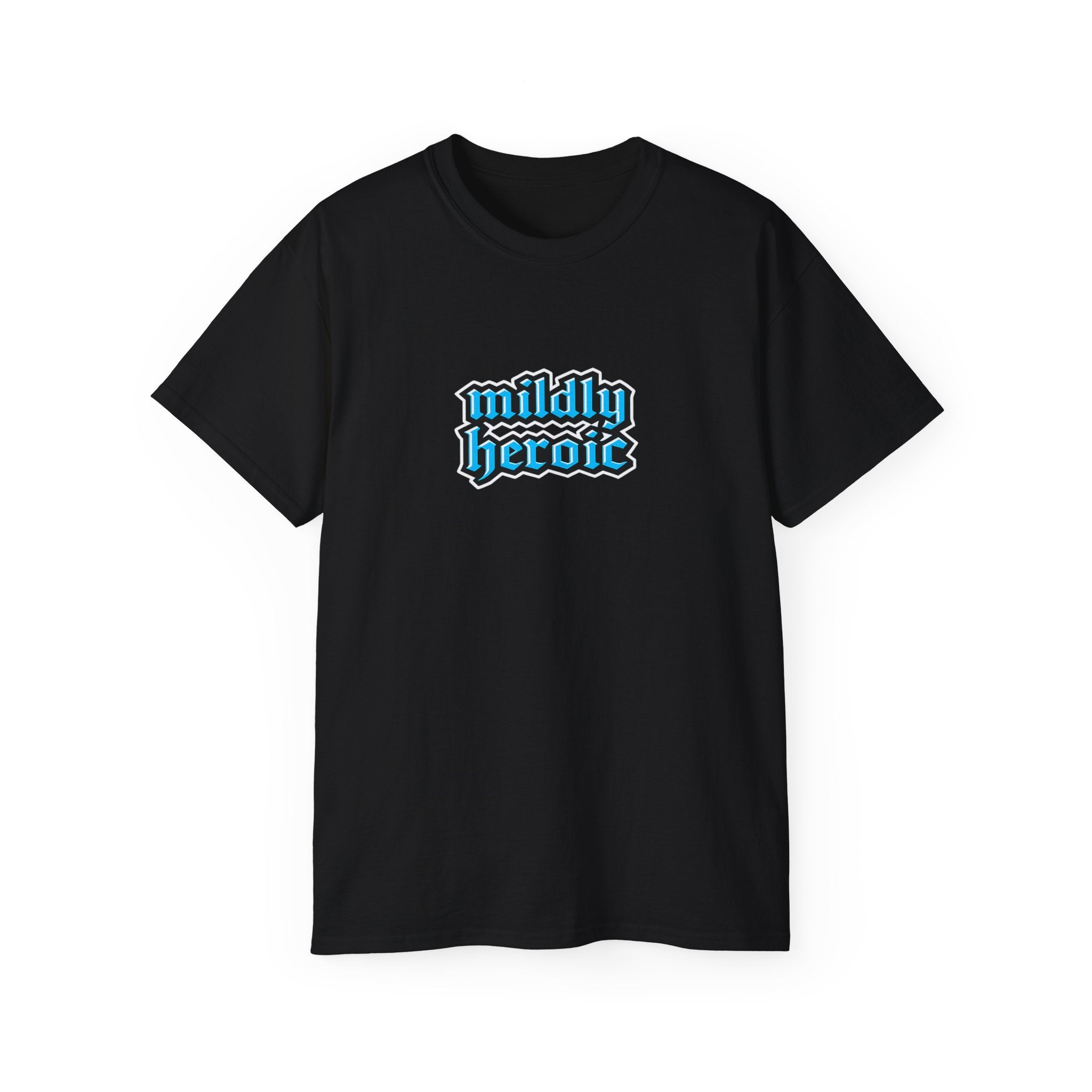 Mildly Heroic T-Shirt — Vintage Gothic Script Fantasy Graphic Tee
