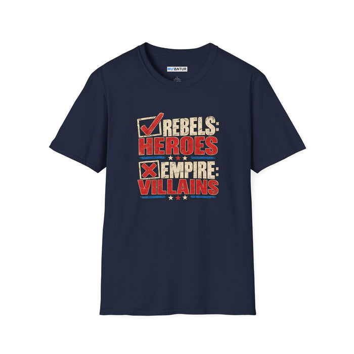 Rebels Heroes Not Empire Villains Graphic T-Shirt