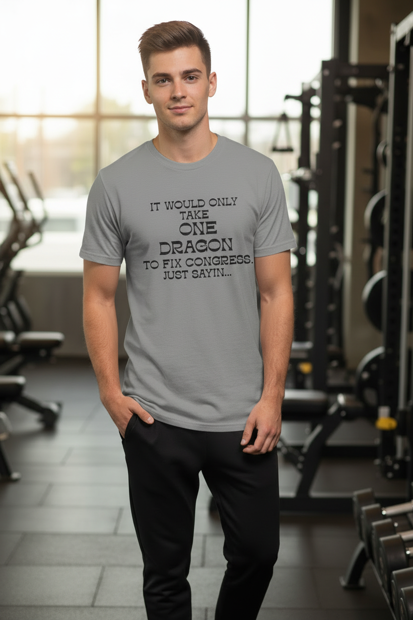 It Would Only Take One Dragon to Fix Congress | Funny Political Comfort Colors Tee