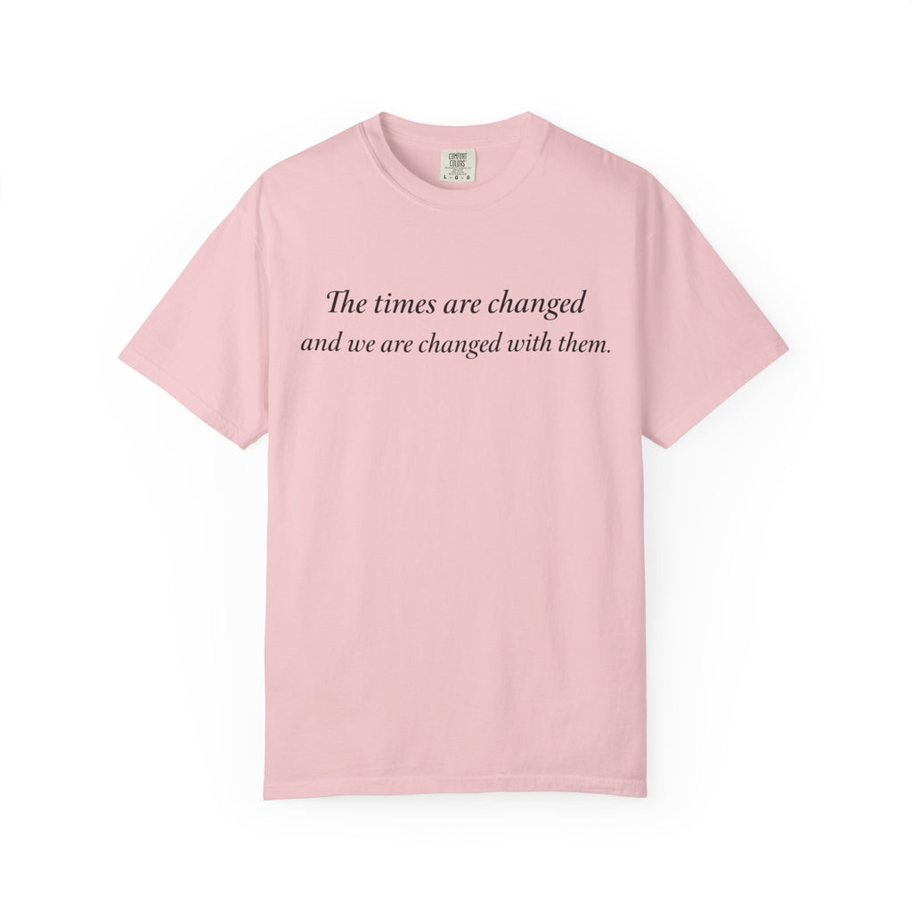Light pink t-shirt with 'The Times Are Changed' script quote graphic, flat mockup