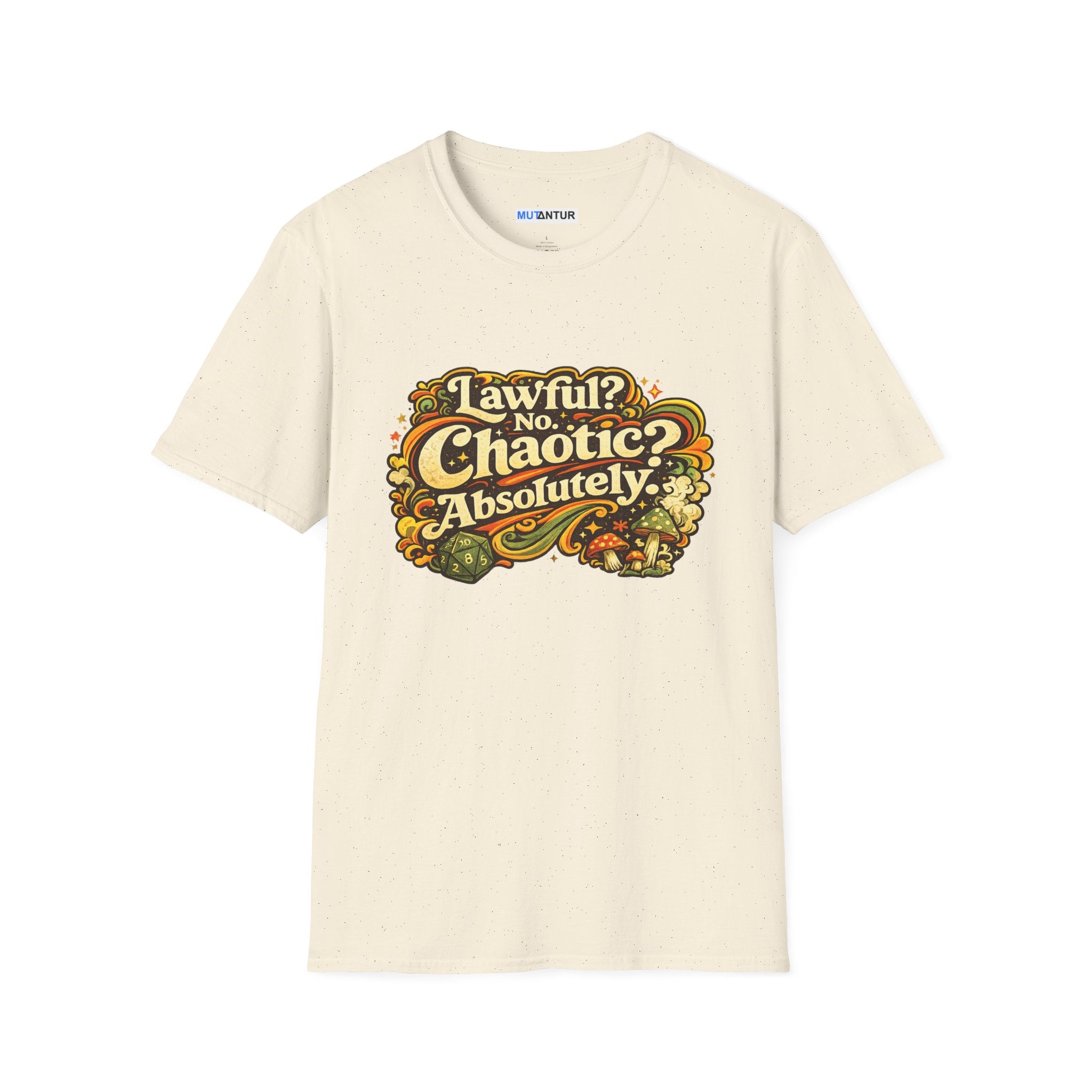 Chaotic? Absolutely. T-Shirt — Funny D&D Roleplay Tee - Mutantur Labs LLC