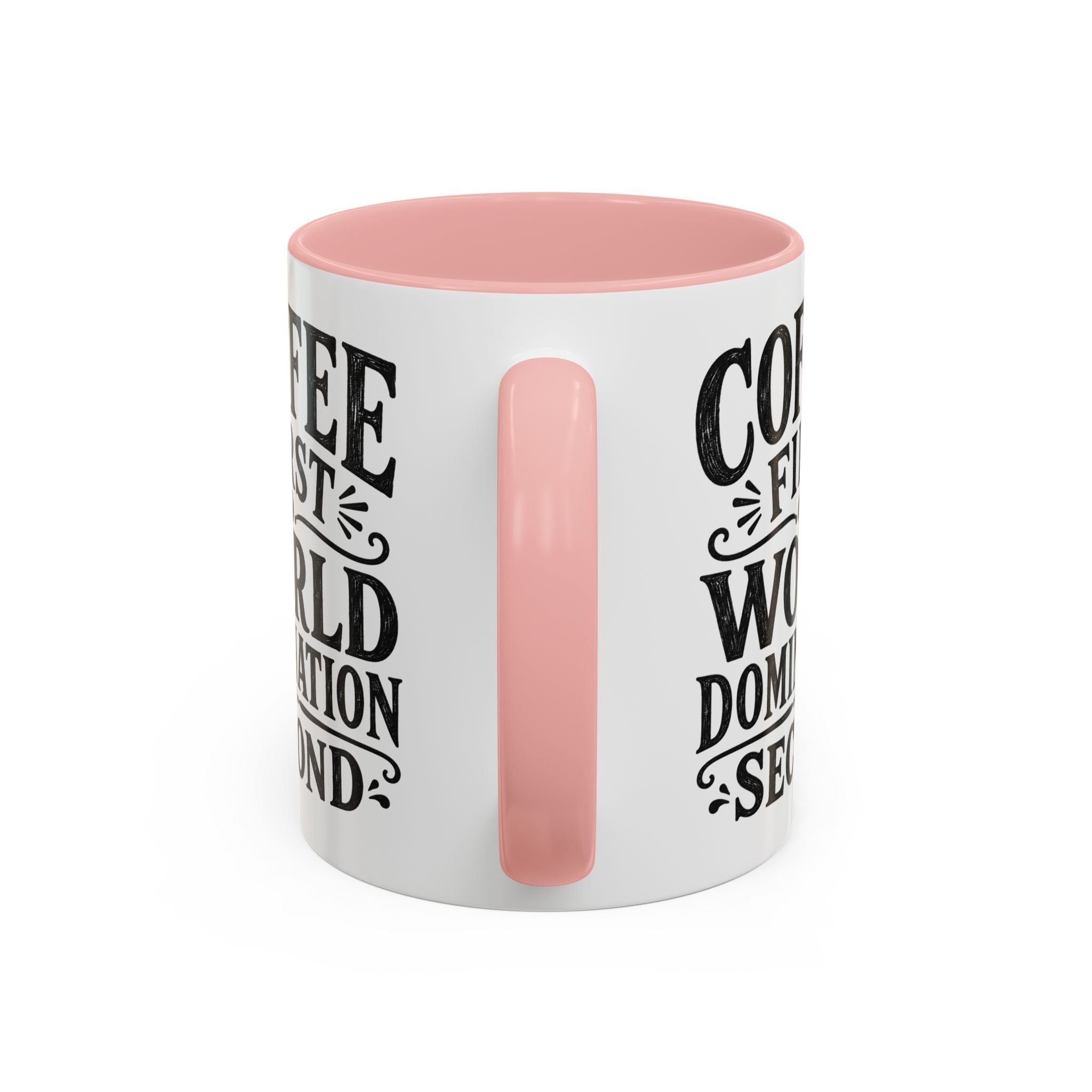 "Coffee First, World Domination Second" Accent Ceramic Mug 11 oz