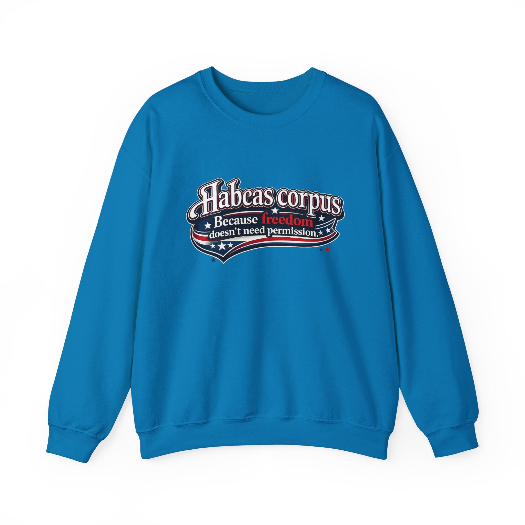 Habeas Corpus Sweatshirt – Because Freedom Doesn’t Need Permission Crewneck - Mutantur Labs LLC