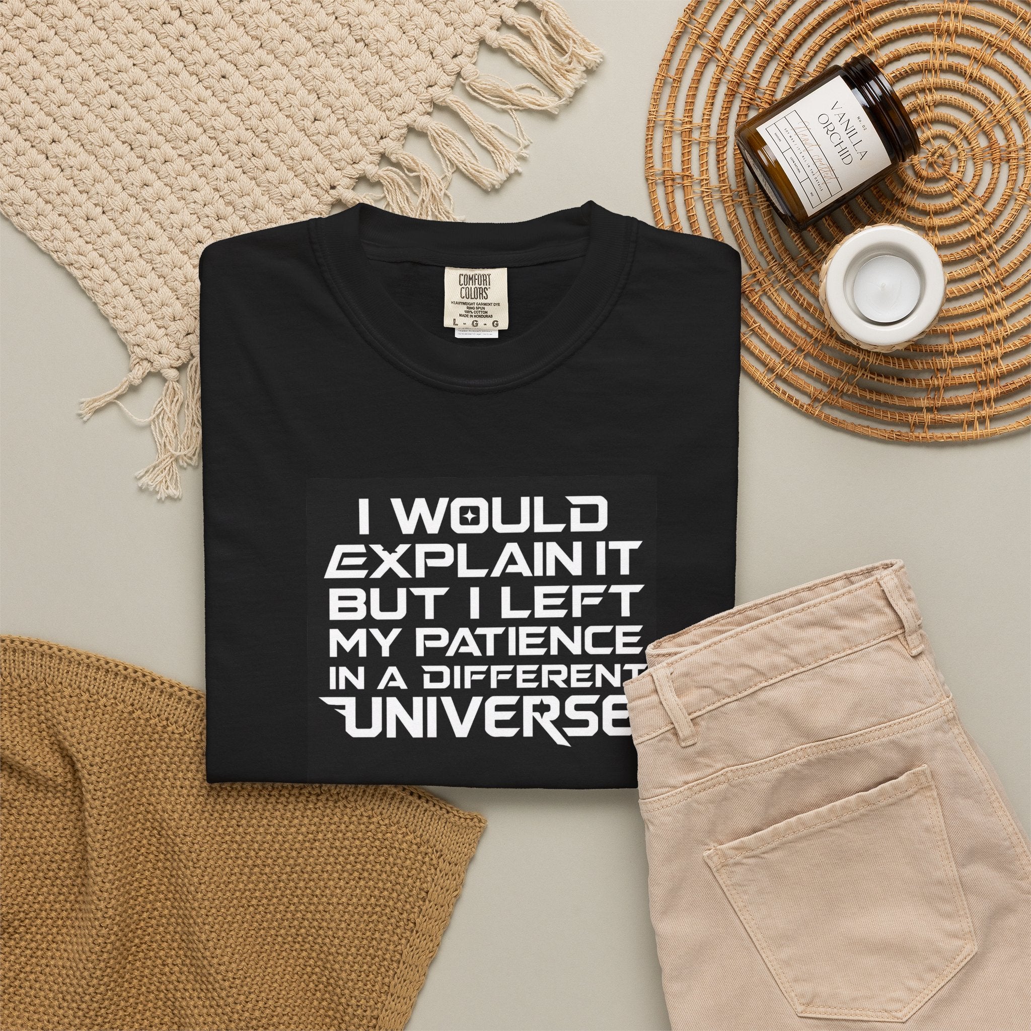 I would Explain But I left My Patience in a Different Universe Comfort Colors Graphic tee