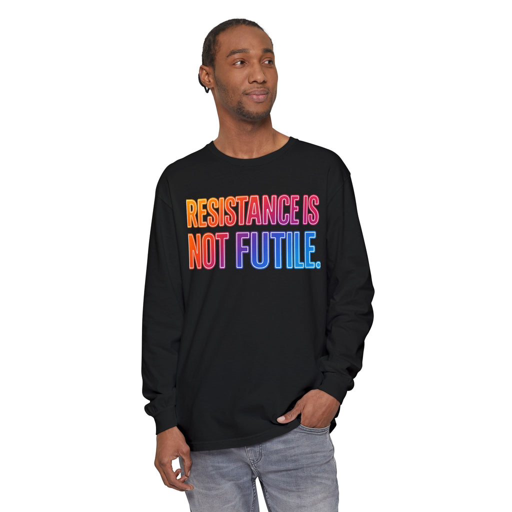 Resistance Is Not Futile Long Sleeve Tee – Rally for Freedom Shirt