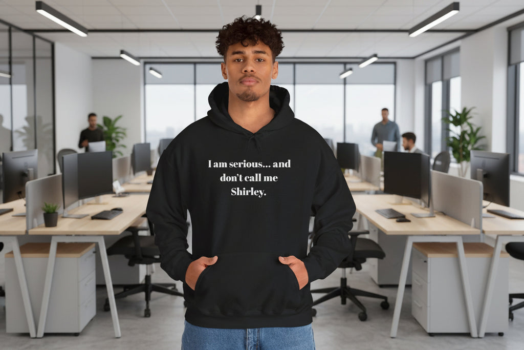 Hoodie — "I am serious... and don't call me Shirley." Funny Quote Pullover - Mutantur Labs LLC
