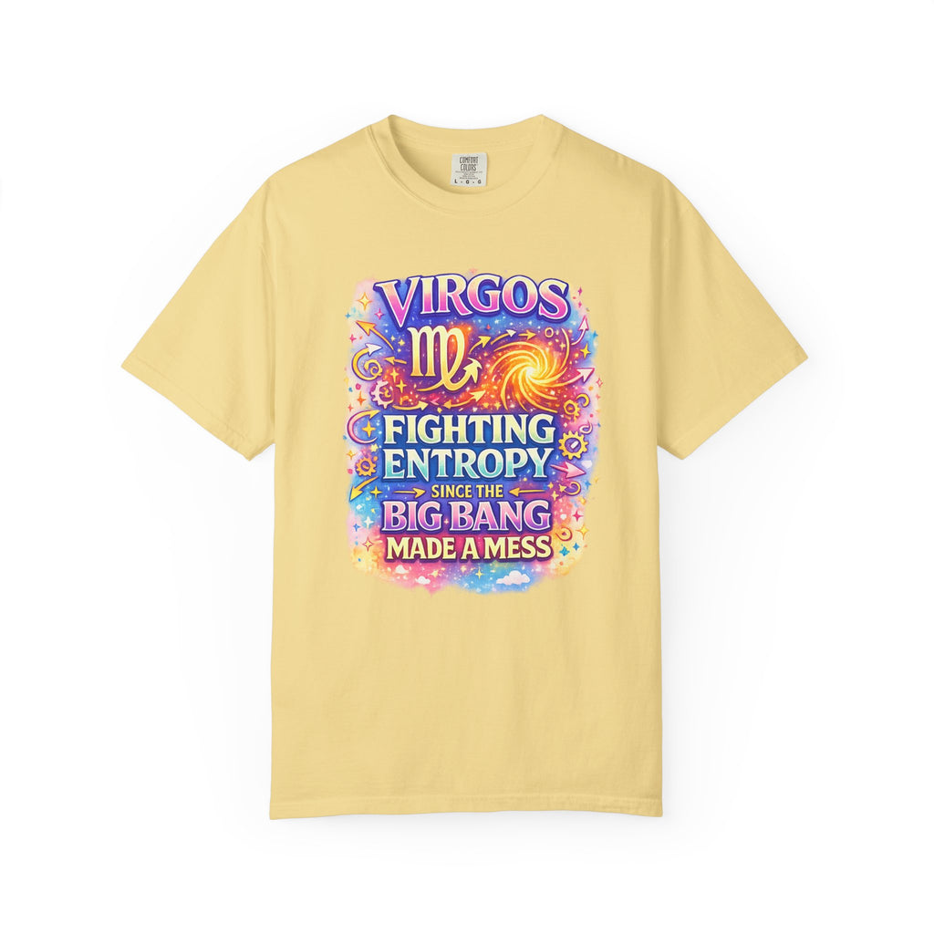 A pale yellow short-sleeve t-shirt with a colorful graphic on the chest featuring the Virgo zodiac symbol and the text 'Virgos Fighting Entropy Since the Big Bang Made a Mess'.