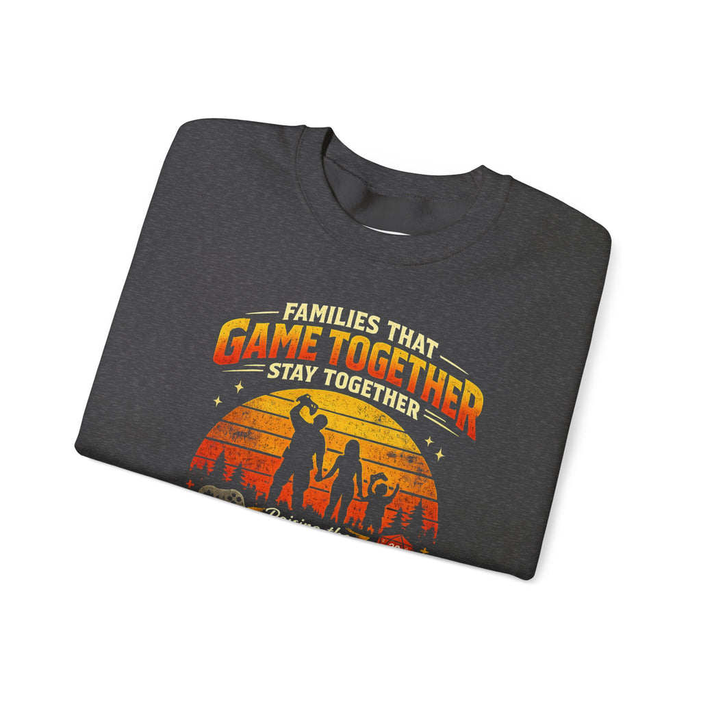 Families That Game Together Stay Together Sweatshirt - Mutantur Labs LLC