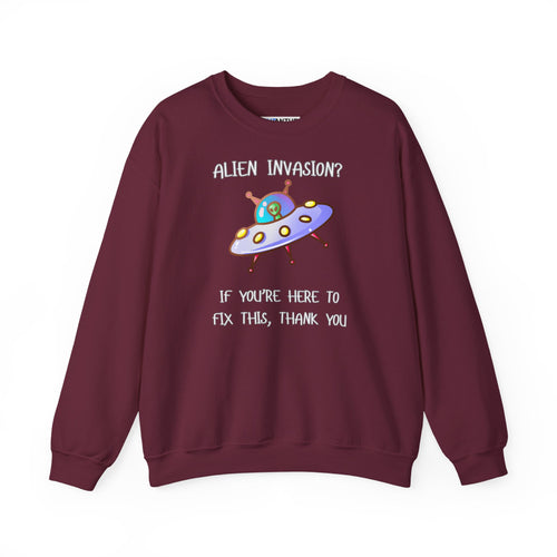 Alien Invasion? If You’re Here to Fix This, Thank You UFO Crewneck Sweatshirt - Mutantur Labs LLC