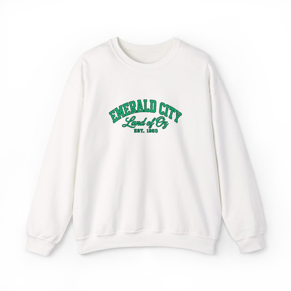 white pullover sweatshirt with the words: EMERALD  CITY LAND OF OZ Est. 1900 in green text , displayed against a white background