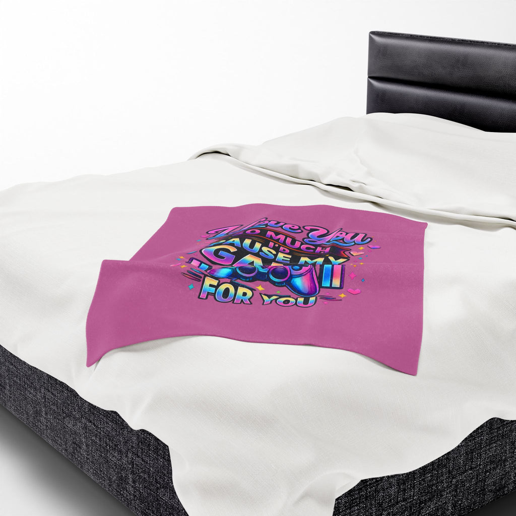 I Love You So Much I'd Pause My Game Blanket | Funny Gamer Gift Throw