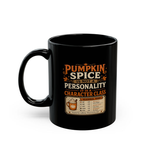 A black ceramic mug with a Halloween-themed graphic that reads 'Pumpkin Spice is not a Personality, it's a Character Class' in orange and white lettering, with a small seasonal marks chart below, shown on a plain white background.