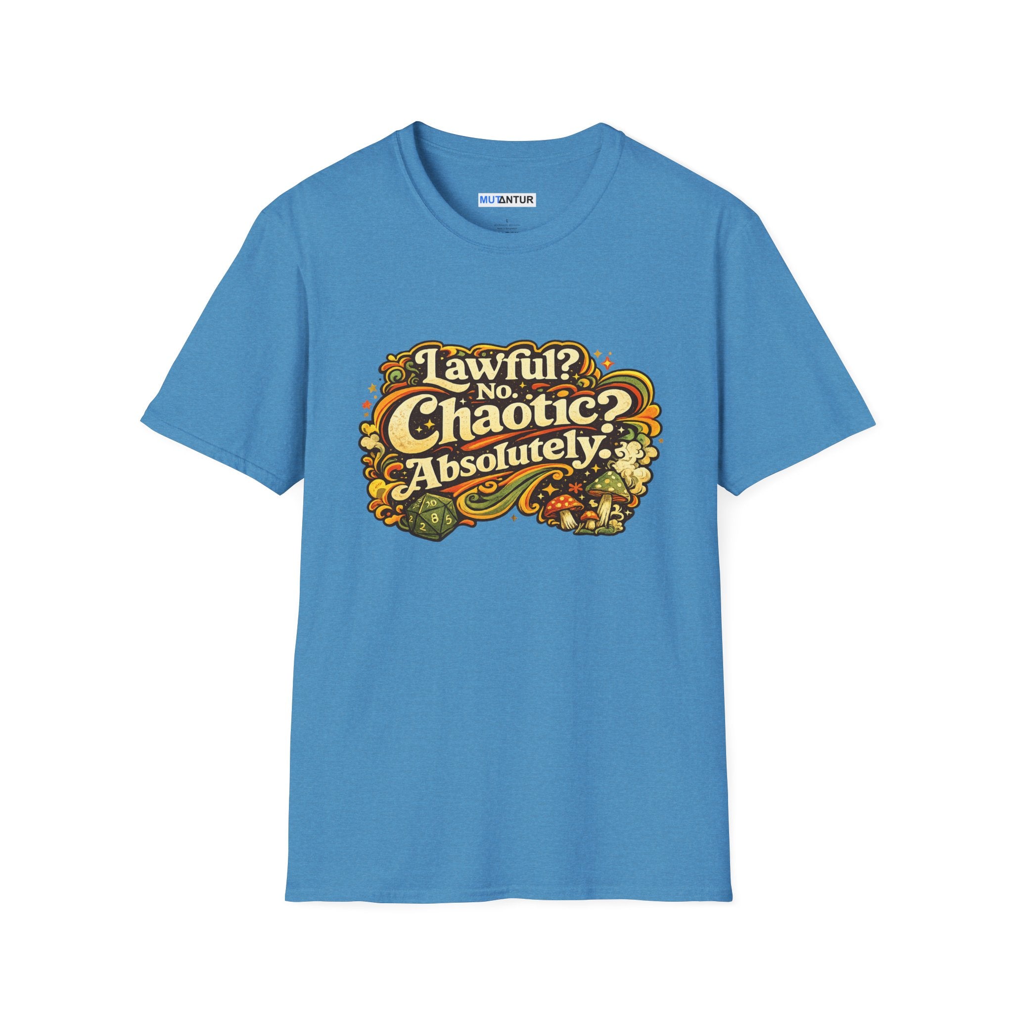Chaotic? Absolutely. T-Shirt — Funny D&D Roleplay Tee - Mutantur Labs LLC