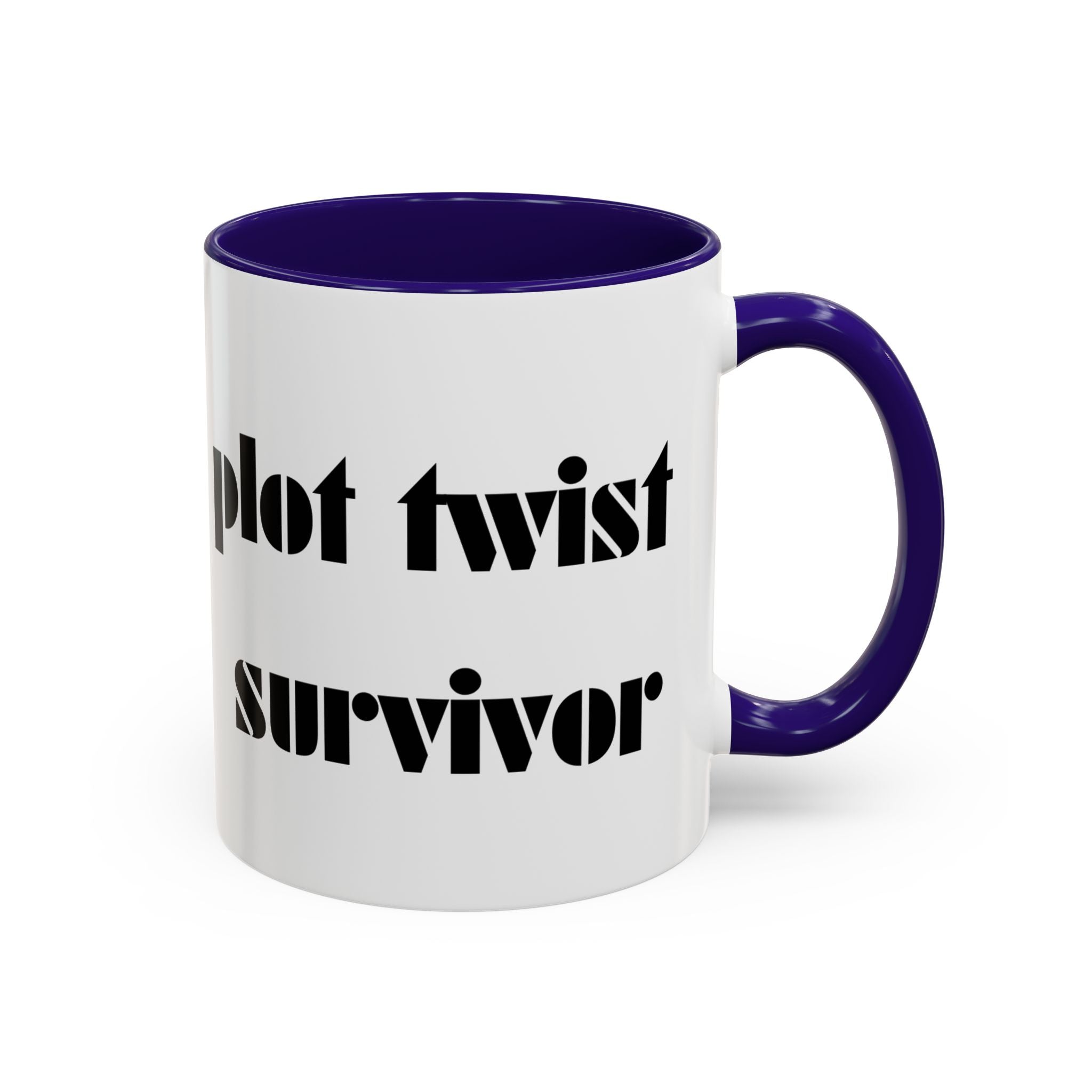 Plot Twist Survivor Accent Mug — Funny Resilience Coffee Cup 11oz