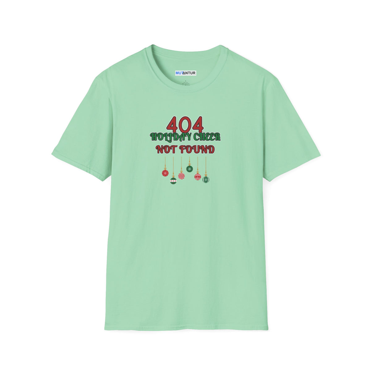A mint green crewneck t-shirt with a holiday-themed graphic on the chest that reads '404 HOLIDAY CHEER NOT FOUND' in red and dark green text with hanging ornaments.