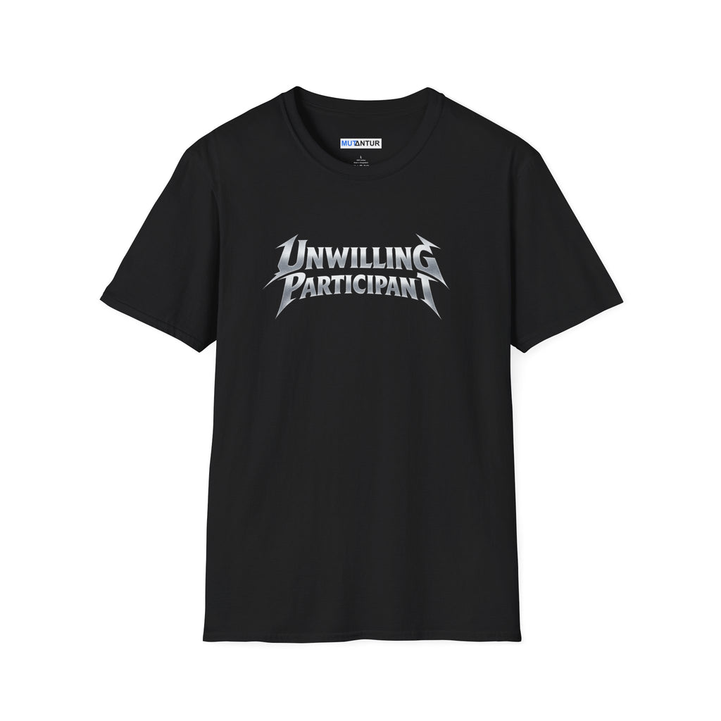 Unwilling Participant T-Shirt — Moody Gothic Lettering Tee - Mutantur Labs LLC