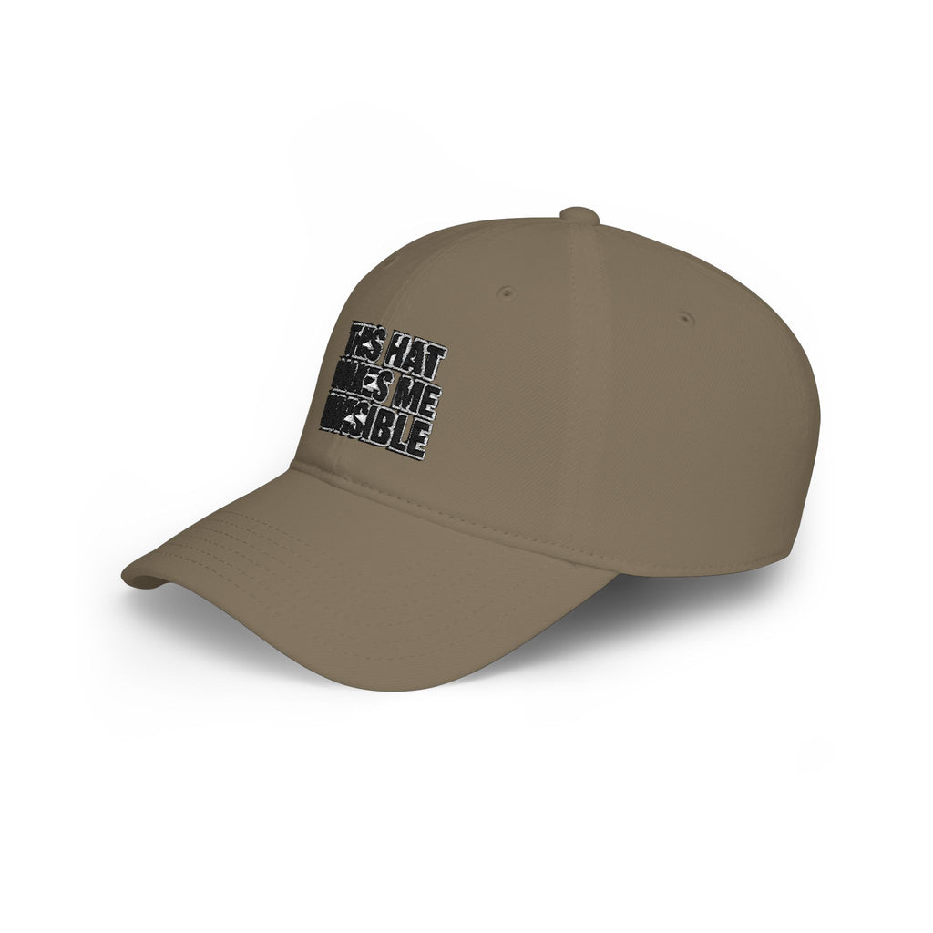 "This Hat Makes Me Invisible" Embroidered Dad Hat