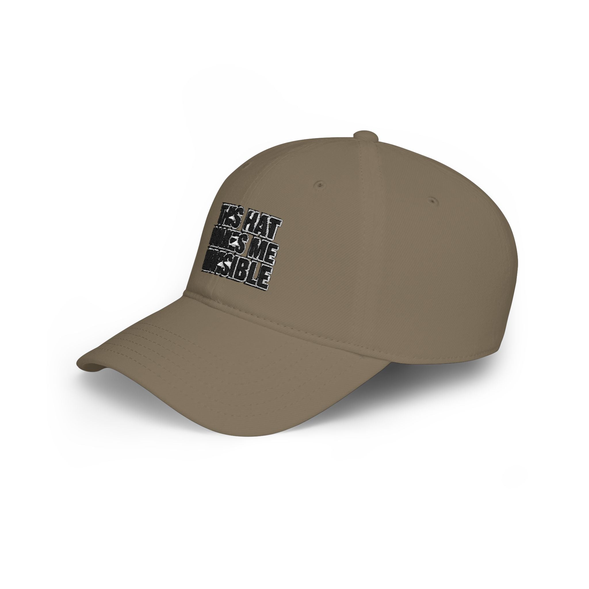 "This Hat Makes Me Invisible" Embroidered Dad Hat
