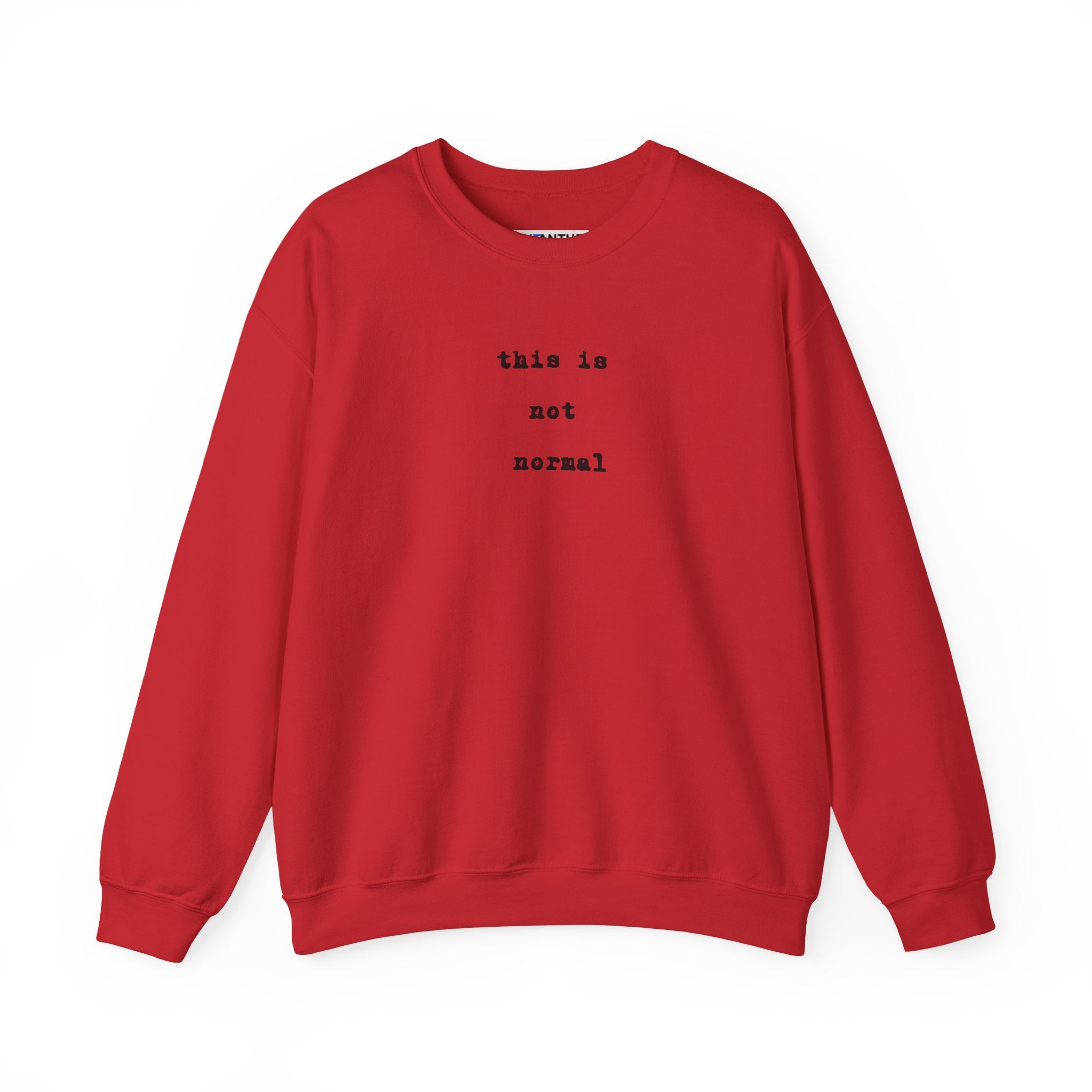 This Is Not Normal Sweatshirt | Funny Minimalist Text Crewneck - Mutantur Labs LLC