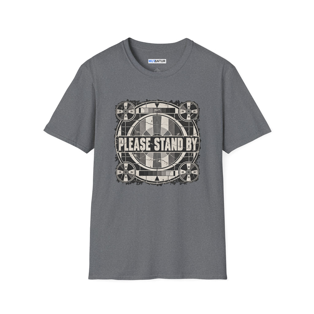 a gray crew neck t shirt with a retro black and white television display sign that reads  PLEASE STAND BY against a white background