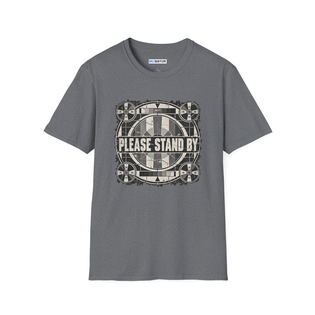 a gray crew neck t shirt with a retro black and white television display sign that reads  PLEASE STAND BY against a white background