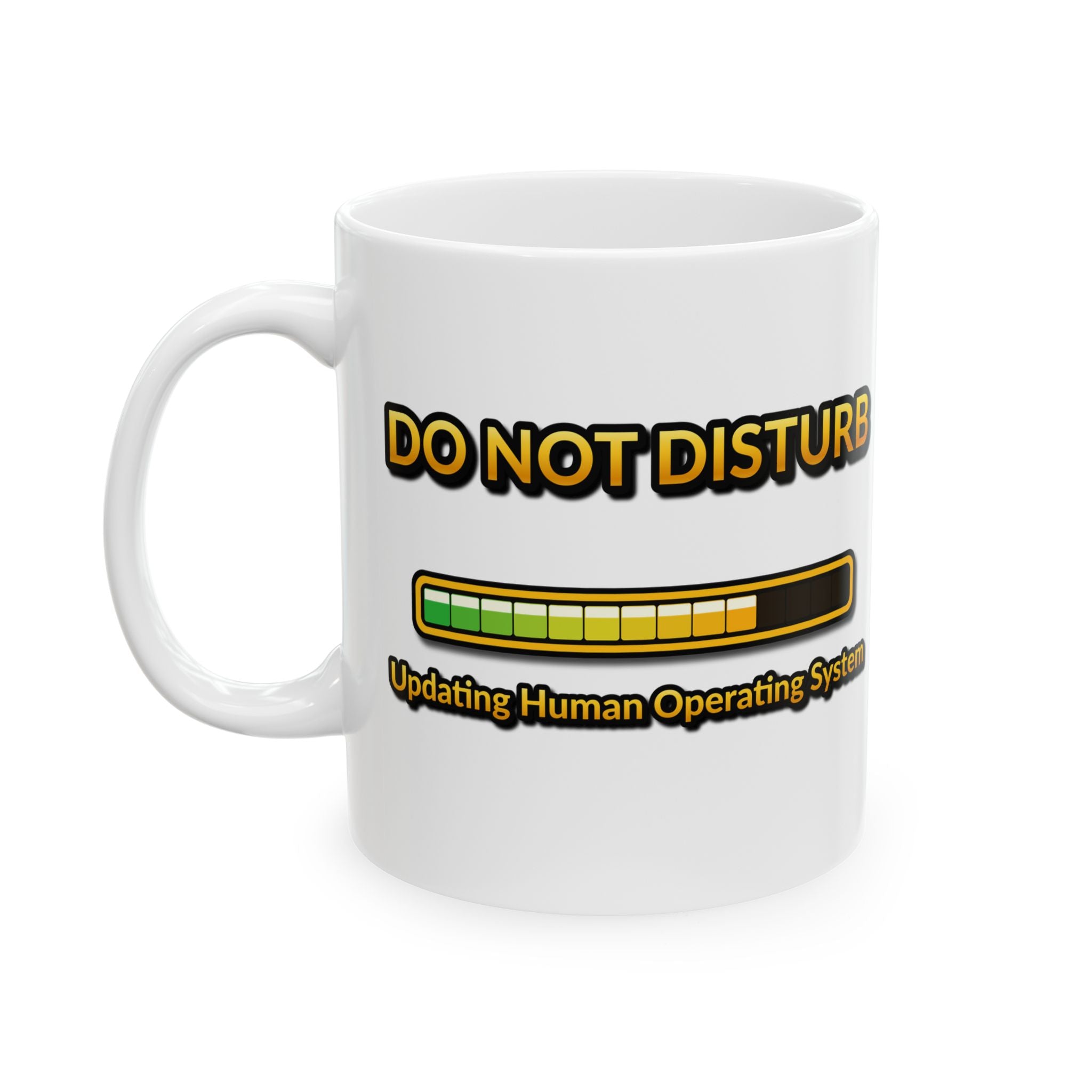 Do Not Disturb Updating Human System Mug | Funny Progress Bar 11 oz Coffee Cup | Tech Humor Gift for Programmers and AI Fans