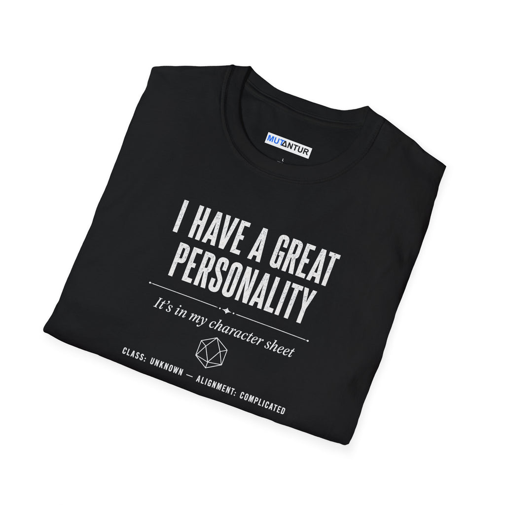 I Have a Great Personality RPG T‑Shirt — "It's in My Character Sheet"