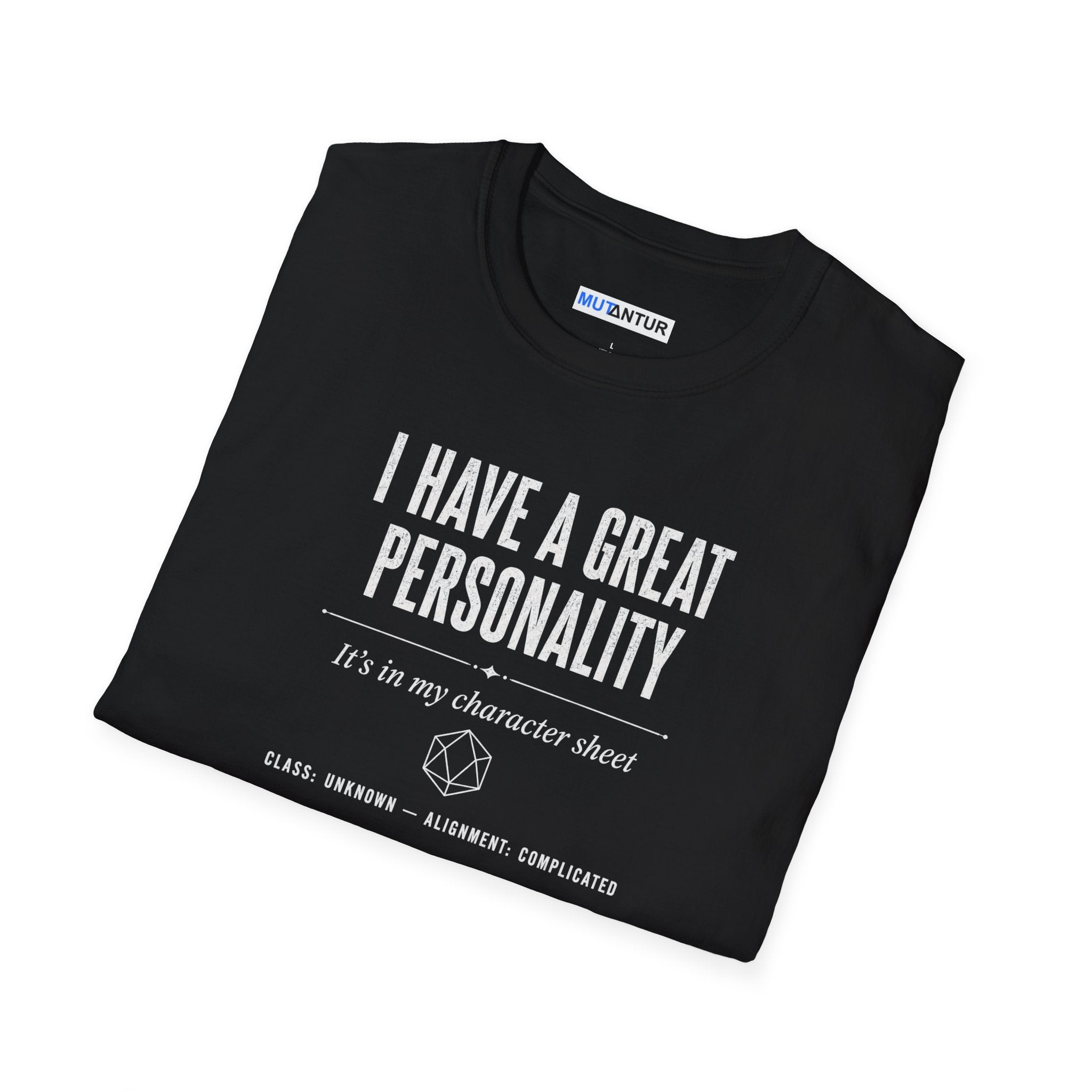 I Have a Great Personality RPG T‑Shirt — "It's in My Character Sheet"