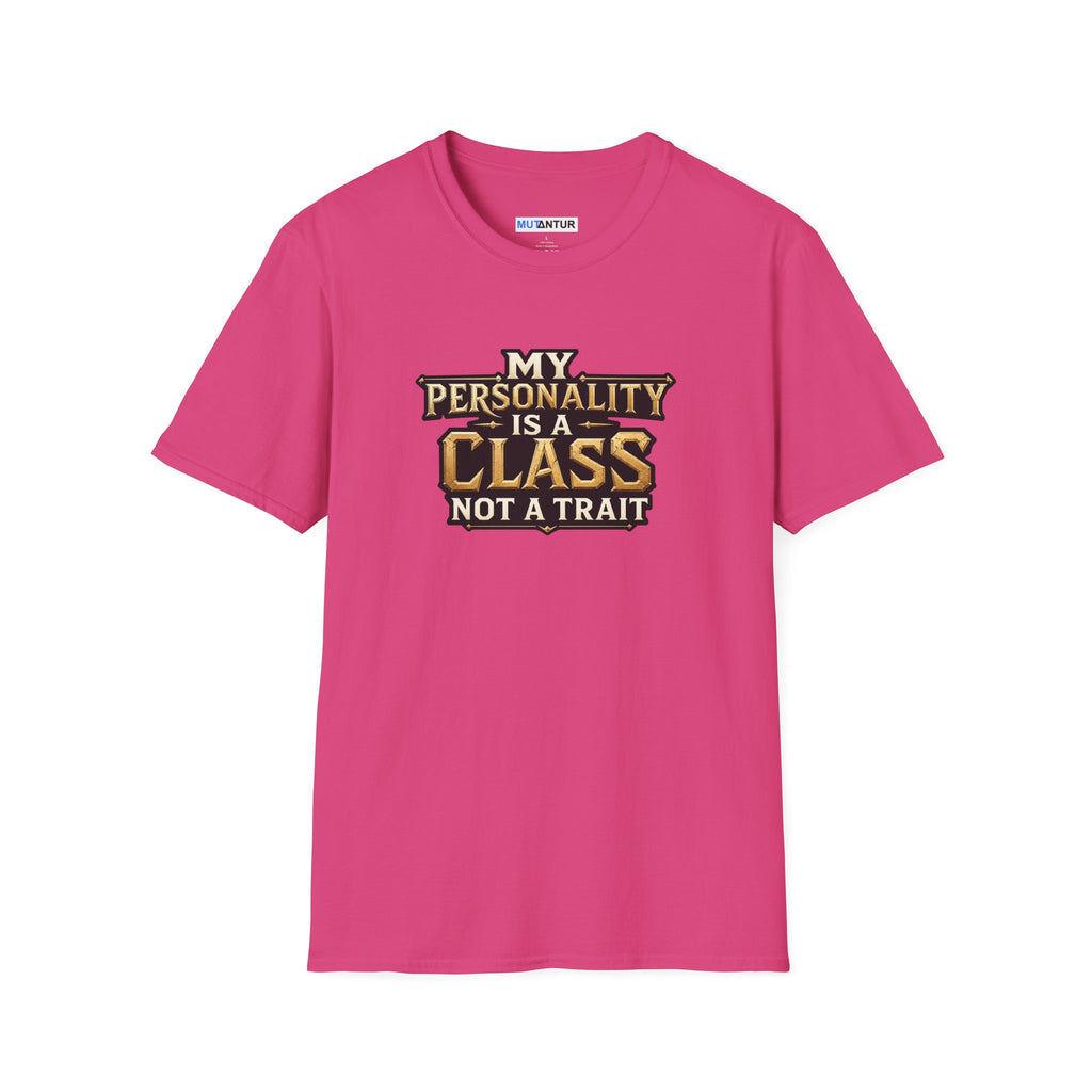 A bright pink short-sleeve t-shirt with a graphic text print on the chest that reads 'MY PERSONALITY IS A CLASS NOT A TRAIT' in gold, black, and white lettering, displayed on a solid white background.