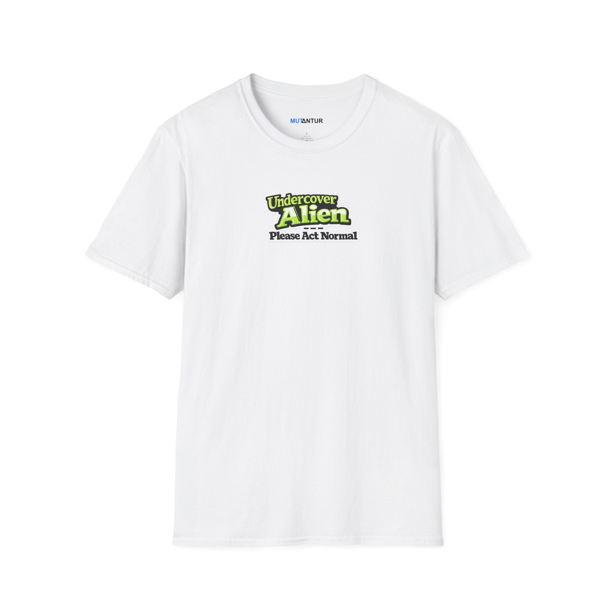 White short-sleeve t-shirt with a graphic on the chest that reads 'Undercover Alien Please Act Normal' in green and black