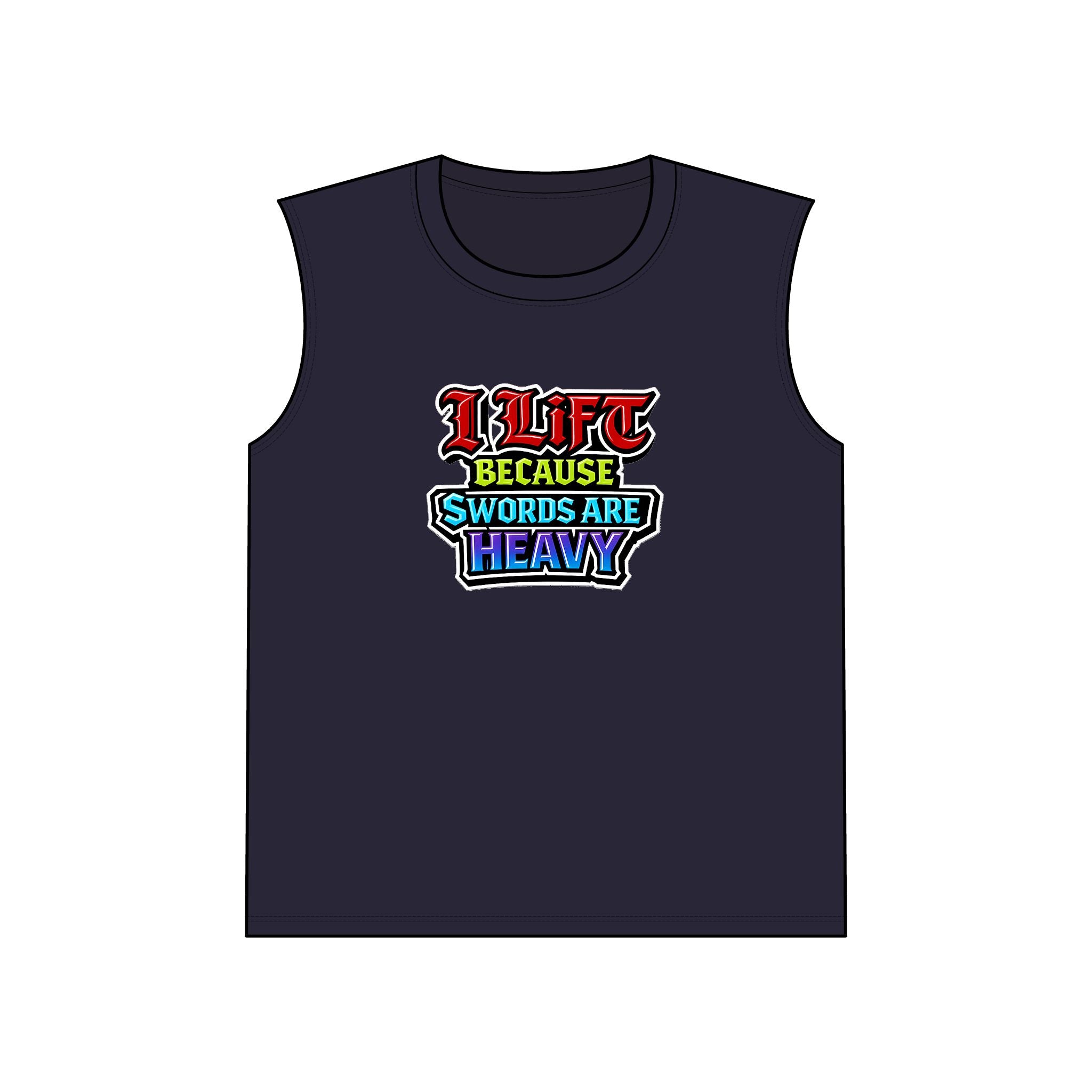 I Lift Because Swords Are Heavy Sleeveless Tee — Fantasy Workout Muscle Tank