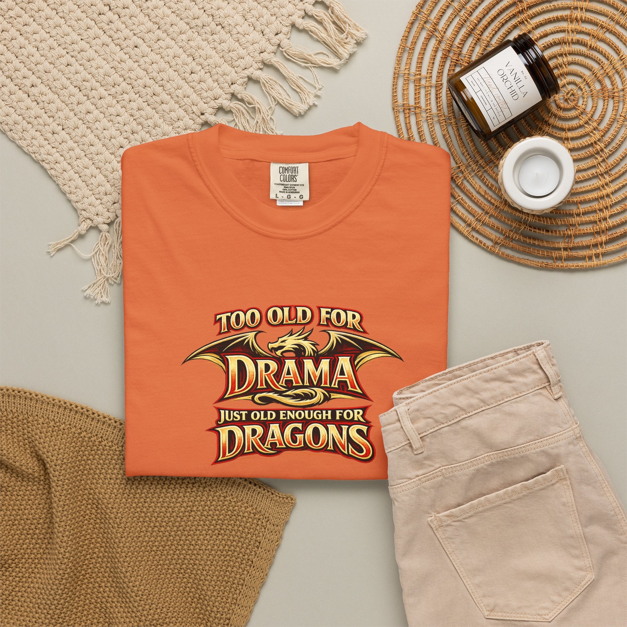 "Too Old for Drama, Just Old Enough For Dragons" Fantasy Fan Comfort Colors Tee