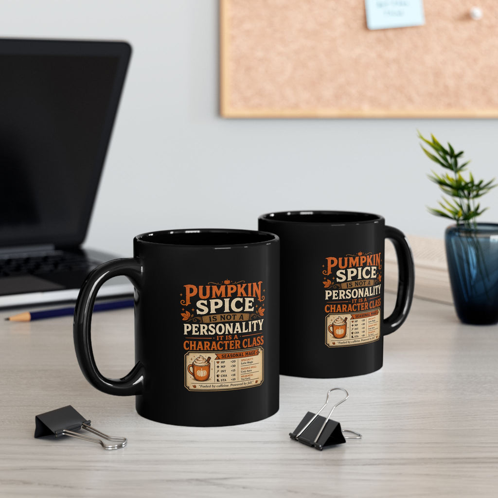 Pumpkin Spice Mug — "Pumpkin Spice Is Not a Personality, It's a Character Class" Black Coffee Cup