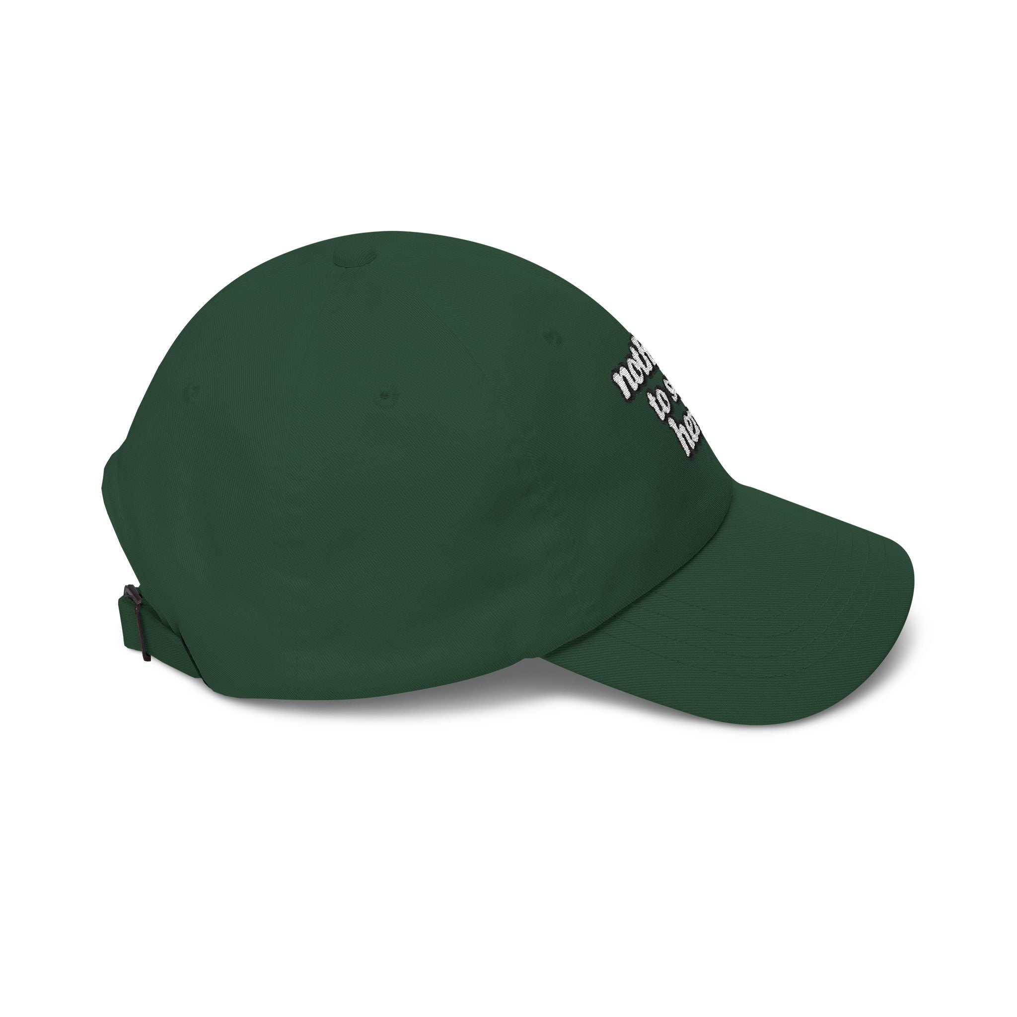 Nothing to See Here Dad Cap — Casual Baseball Hat - Mutantur Labs LLC