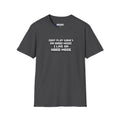 A grey short-sleeve t-shirt with a black and white graphic text print on the chest that reads 'DONT PLAY GAMES ON HARD MODE I LIVE ON HARD MODE'.
