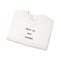 This Is Not Normal minimalist text crewneck sweatshirt, lifestyle shot