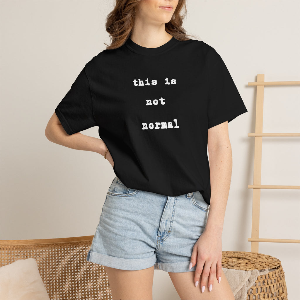 This is not normal Minimalist Statement Comfort Colors Tee - Mutantur Labs LLC