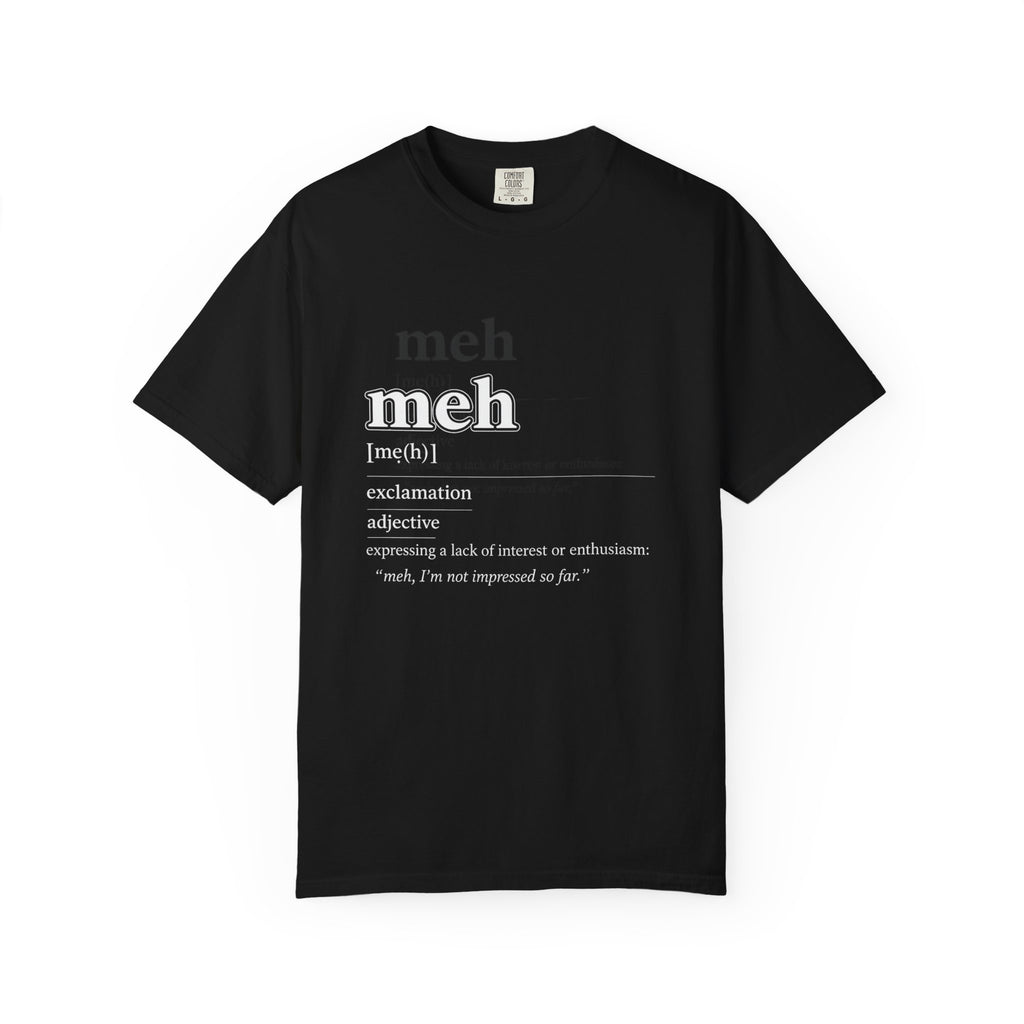 Meh Definition T-Shirt | Funny Minimal Typography Tee - Mutantur Labs LLC
