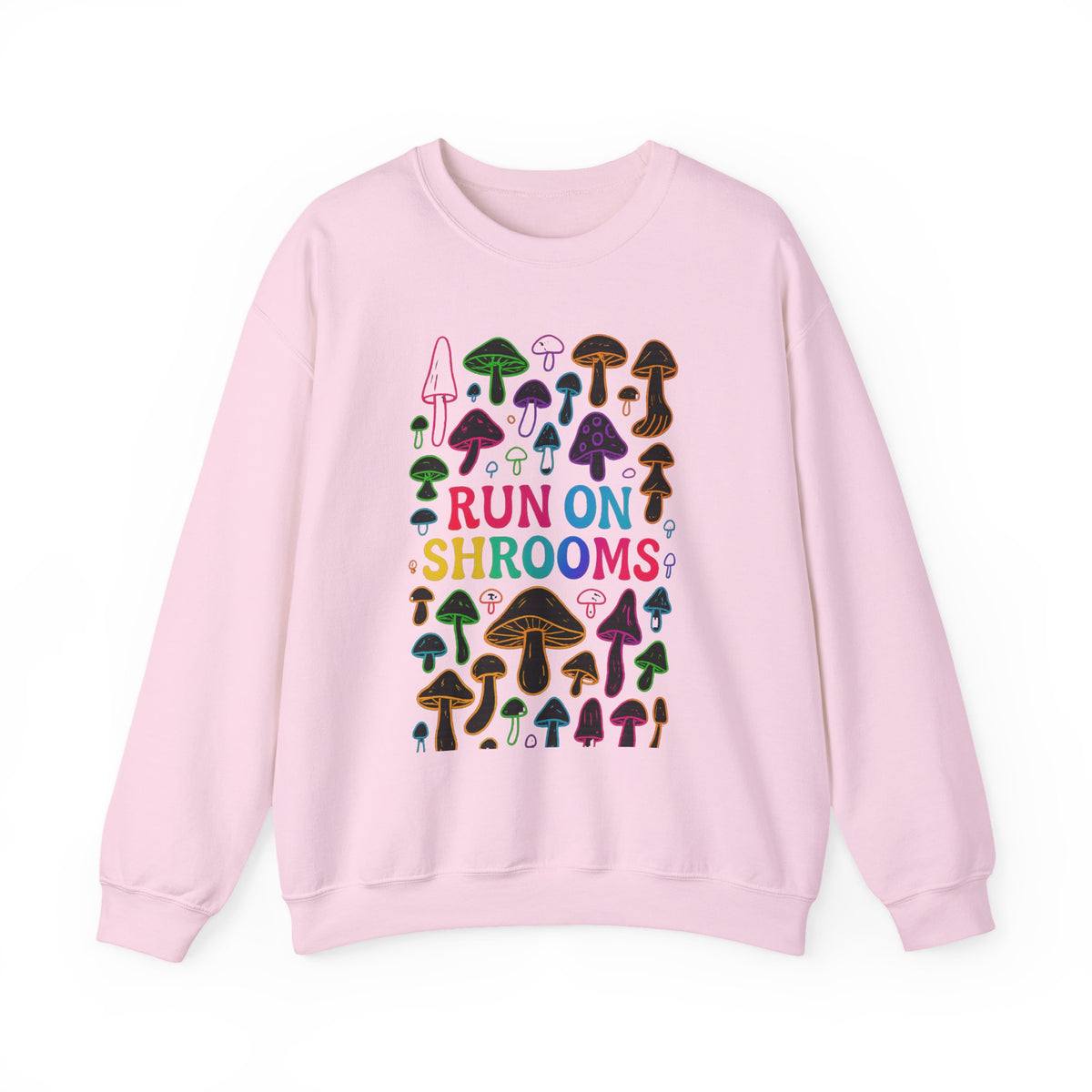 A light pink crewneck sweatshirt featuring a colorful graphic of various mushrooms and the text 'RUN ON SHROOMS' in a playful multicolor font.