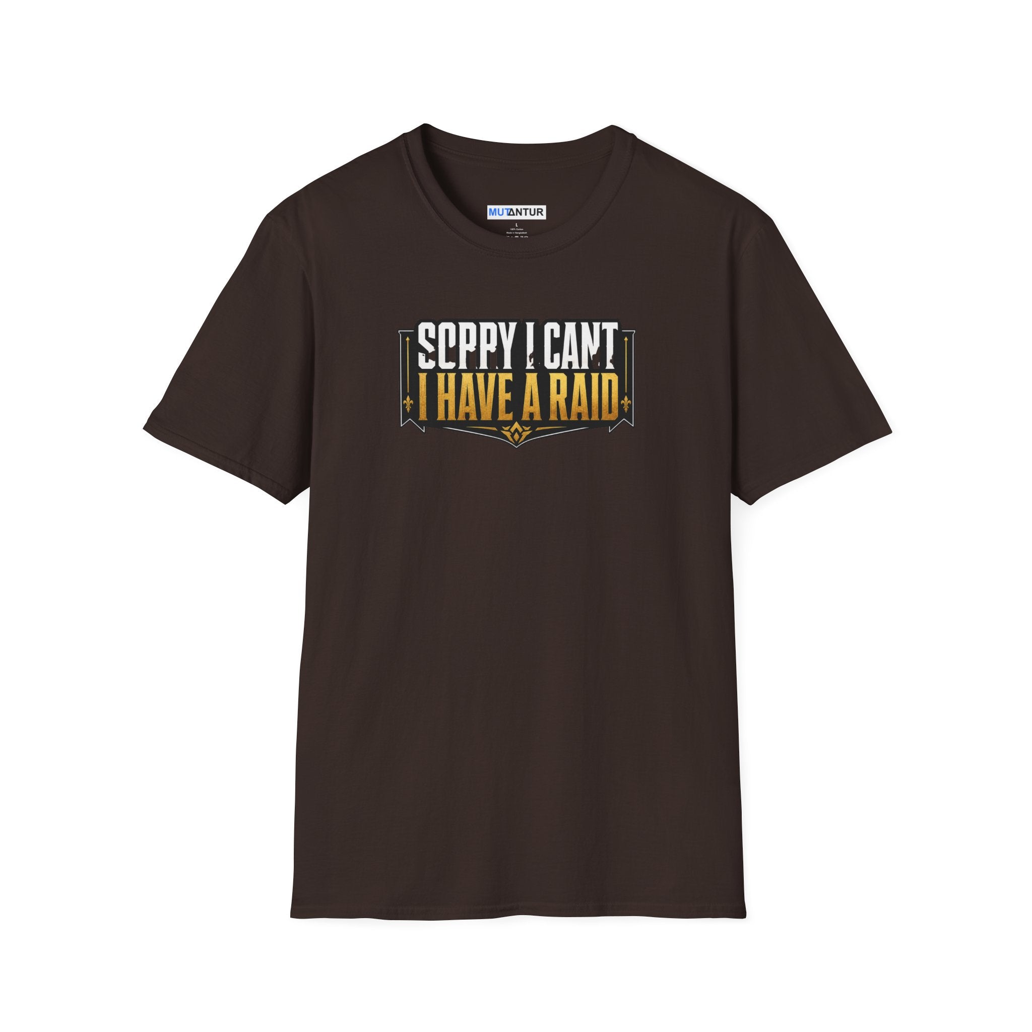A brown short-sleeve t-shirt with a graphic on the chest that reads 'SORRY I CAN'T HAVE A RAID' in white and black text with a gold outline, displayed on a solid white background.