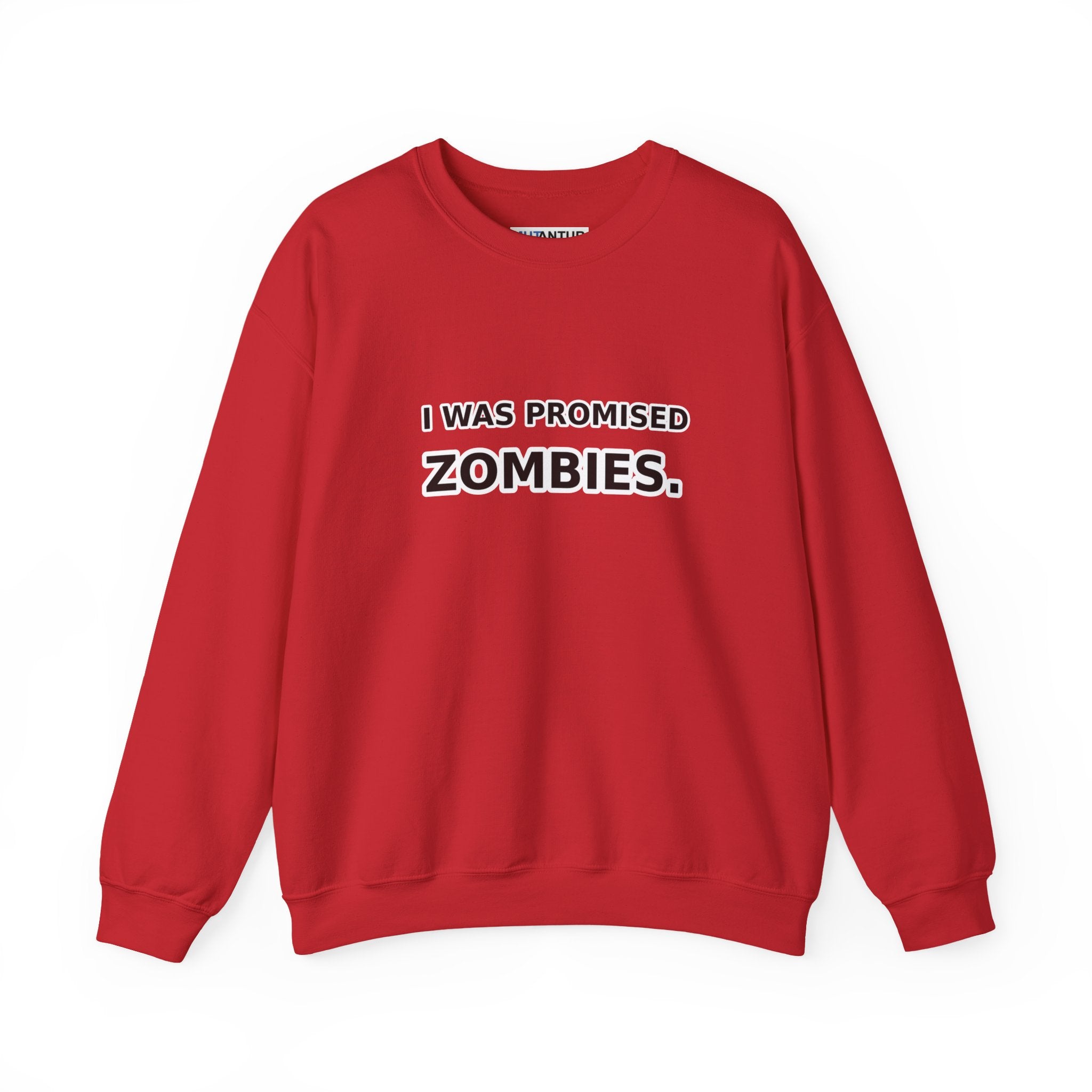 I Was Promised Zombies Sweatshirt | Funny Apocalypse Crewneck - Mutantur Labs LLC