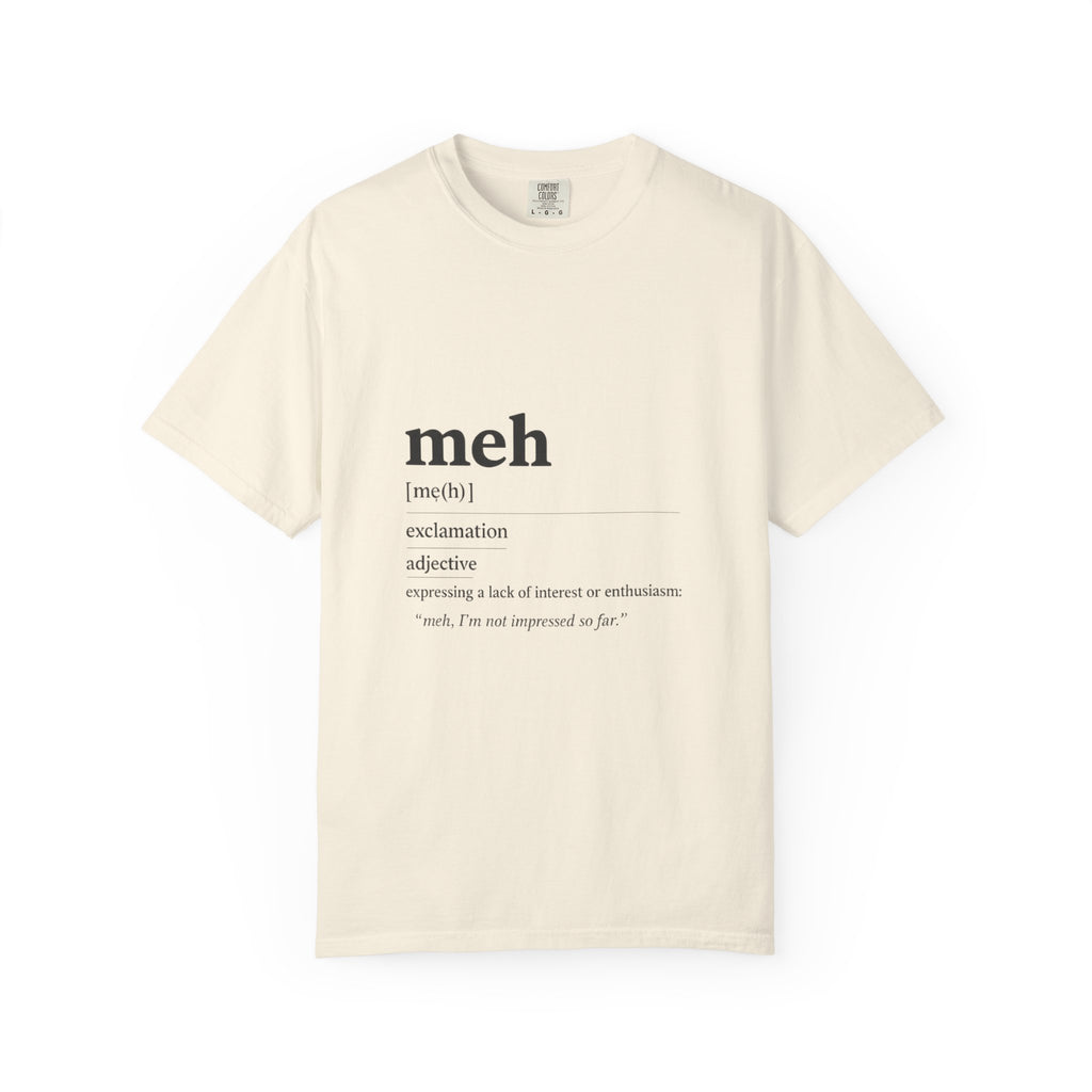Meh Definition T-Shirt | Funny Minimal Typography Tee - Mutantur Labs LLC