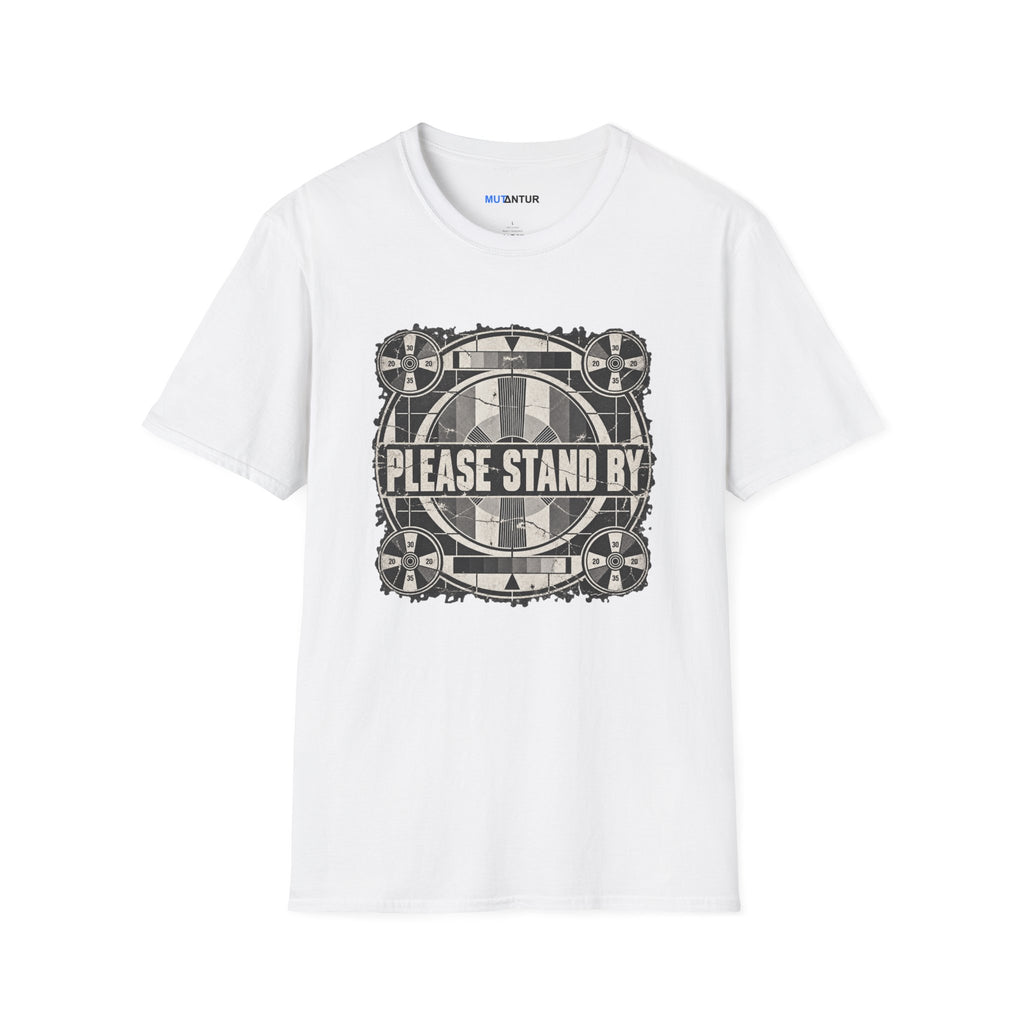a white crew neck t shirt with a retro black and white television display sign that reads  PLEASE STAND BY against a white background