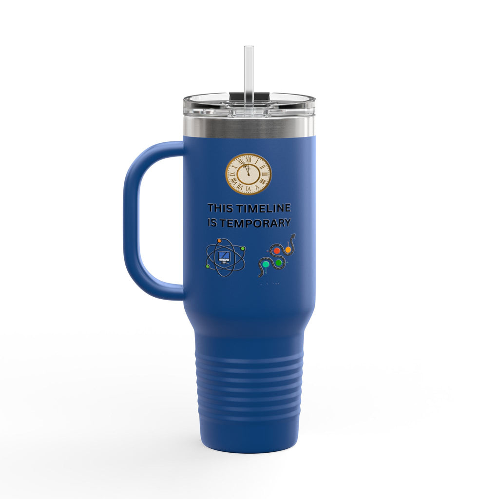 Upgrade Your Timeline 40oz Travel Mug — This Timeline Is Temporary Insulated Tumbler - Mutantur Labs LLC