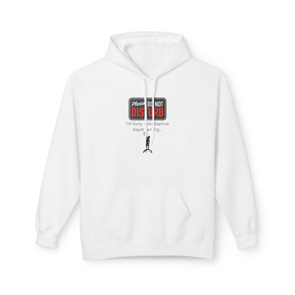 Do Not Disturb I'm Busy Maladaptive Daydreaming fleece hoodie, Gift for Friends, Cozy Loungewear, Unisex Fashion, Everyday Comfort - Mutantur Labs LLC