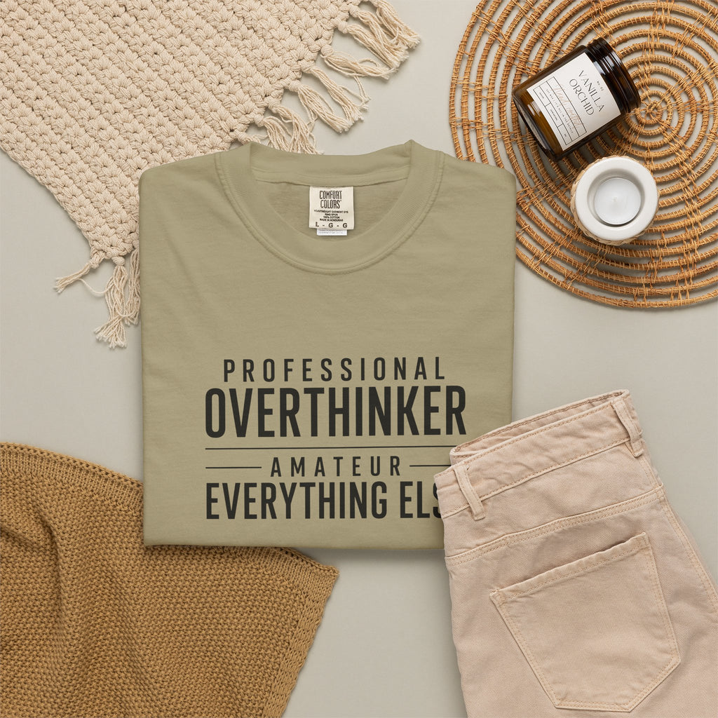 "Professional Overthinker, Amateur Everything Else" Comfort Colors Graphic Tee
