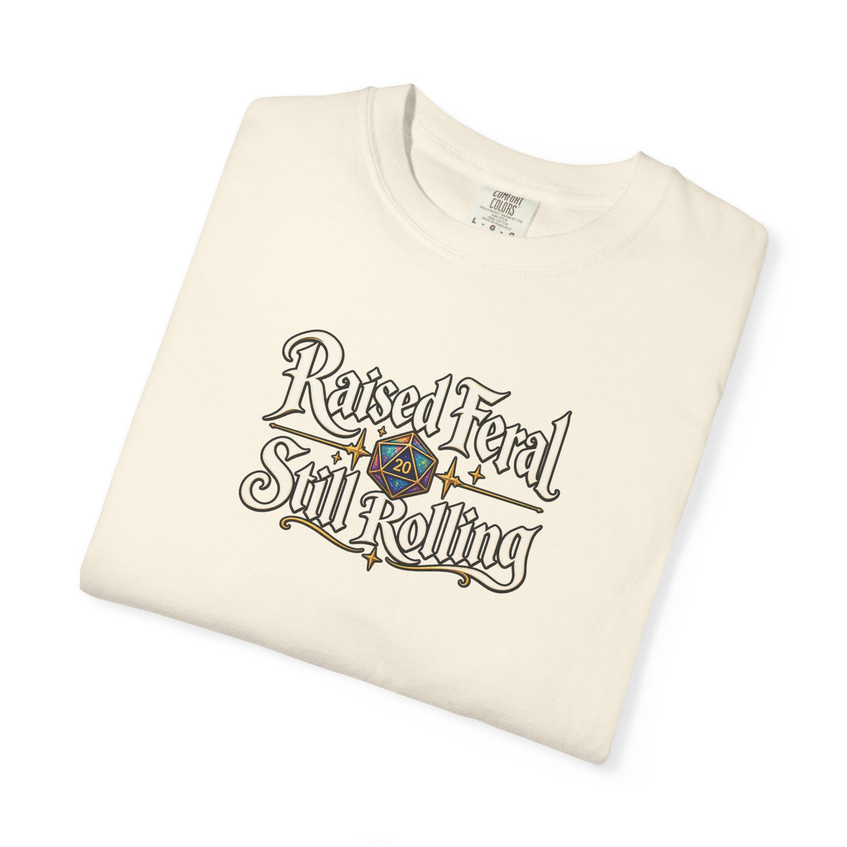 Raised Feral Still Rolling Tee | D20 RPG Gamer