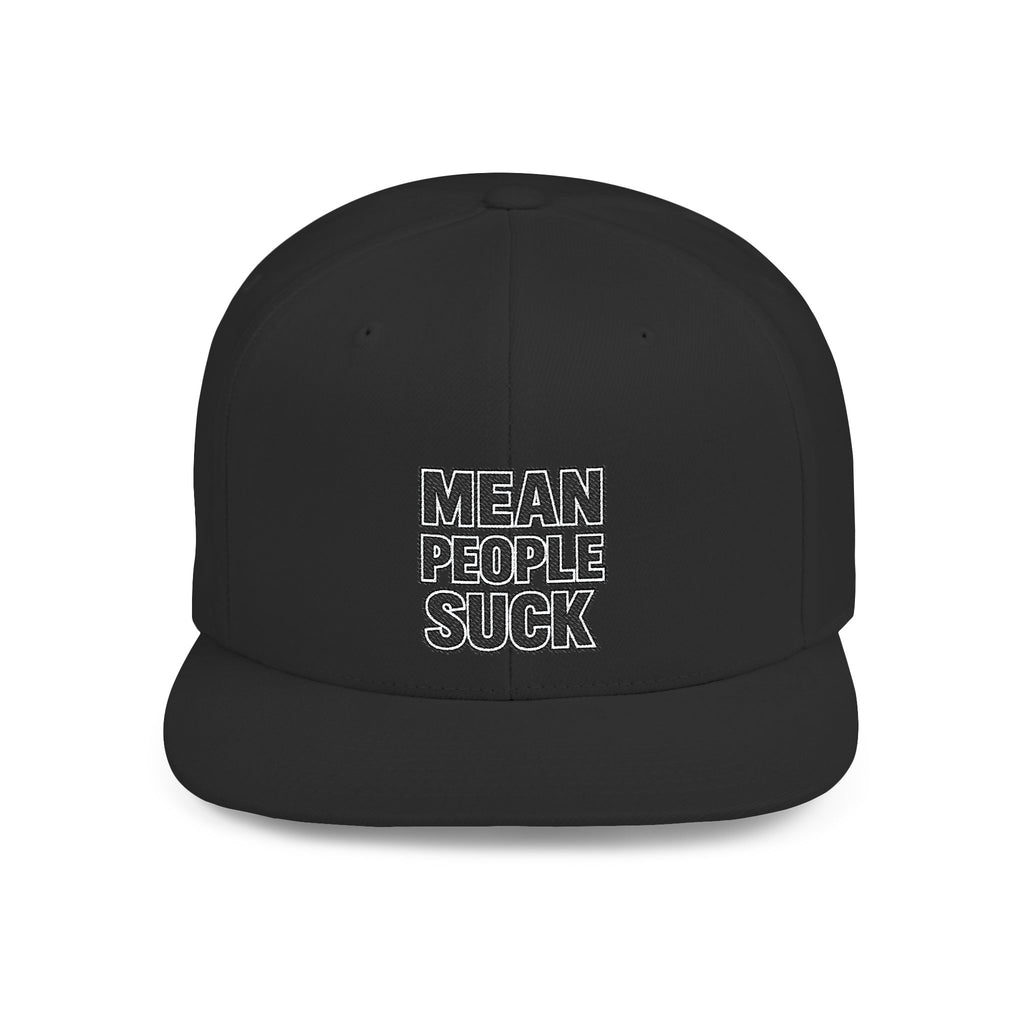 Mean People Suck Flat Bill Snapback — Embroidered Patch Cap - Mutantur Labs LLC