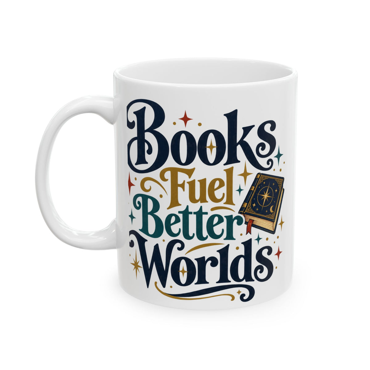 A white ceramic mug featuring the phrase 'Books Fuel Better Worlds' in stylized navy, teal, and gold lettering, with an illustration of an open book and small star accents, on a plain white background.